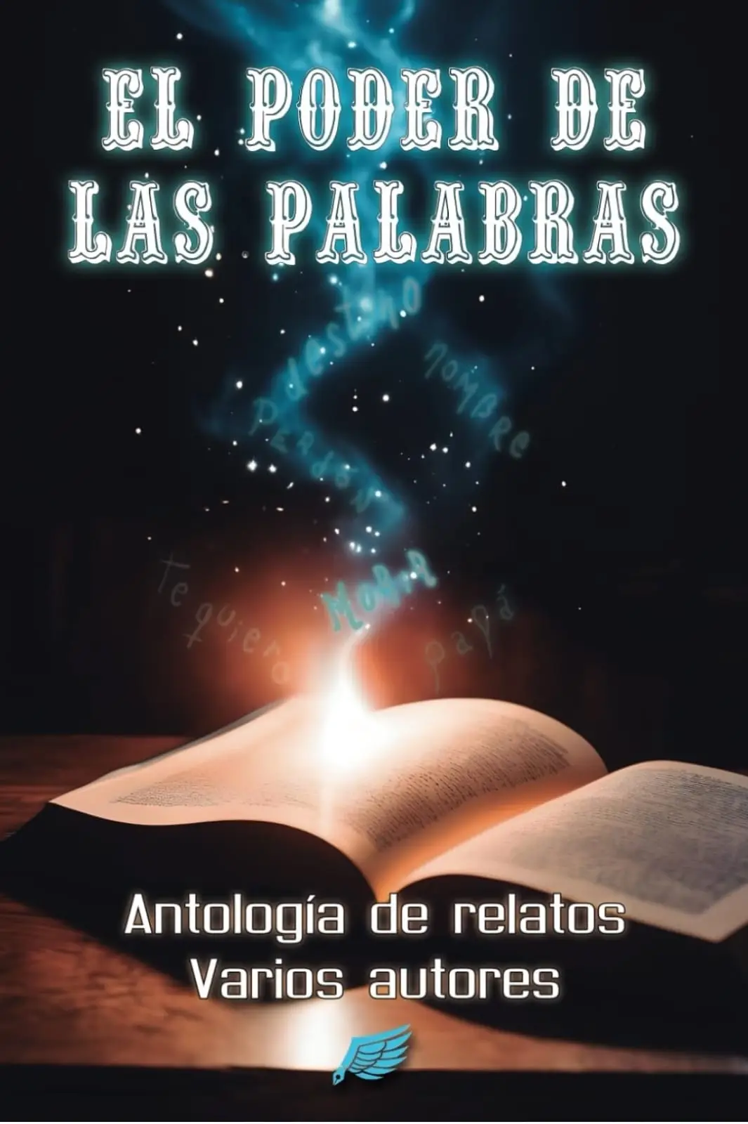 El poder de las palabras: Antología de relatos